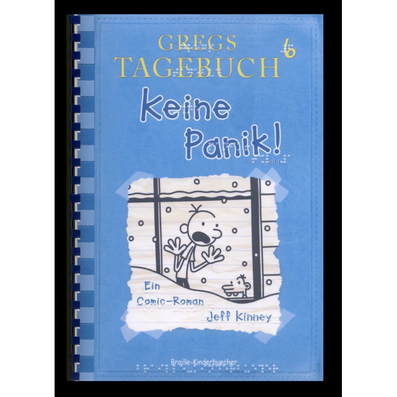 © 2011 Baumhaus Verlag in der Bastei Lübbe AG
Gregs Tagebuch 6 - Keine Panik!
Autor: Jeff Kinney