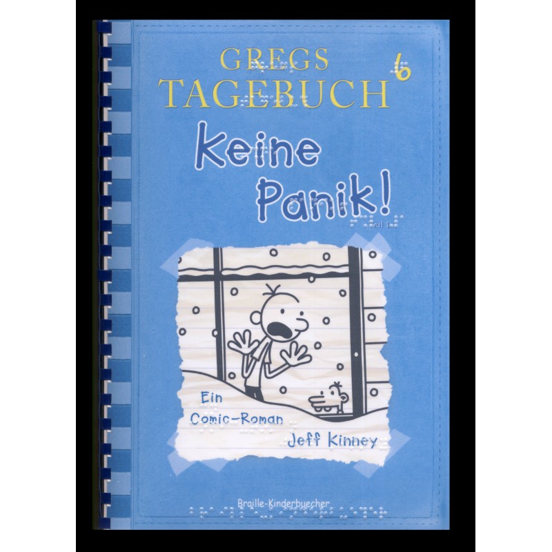 © 2011 Baumhaus Verlag in der Bastei Lübbe AG
Gregs Tagebuch 6 - Keine Panik!
Autor: Jeff Kinney