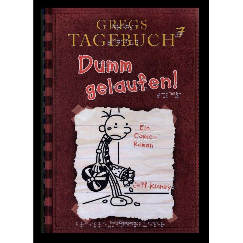 Gregs Tagebuch 7 - Dumm gelaufen! (Braille-Zeile)