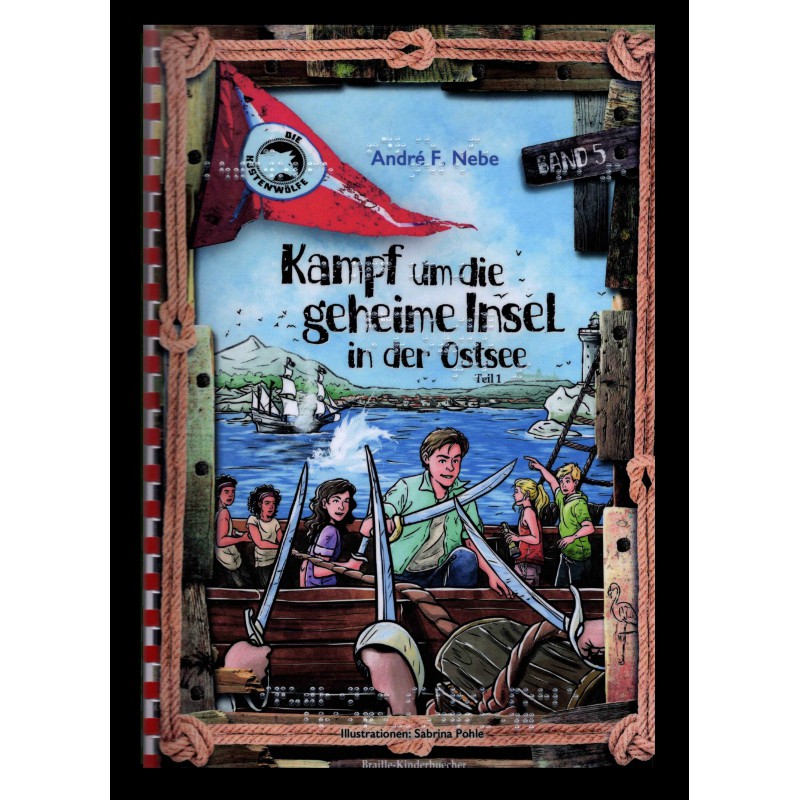 5 - Die Küstenwölfe. Kampf um die geheime Insel in der Ostsee (Braille-Zeile)