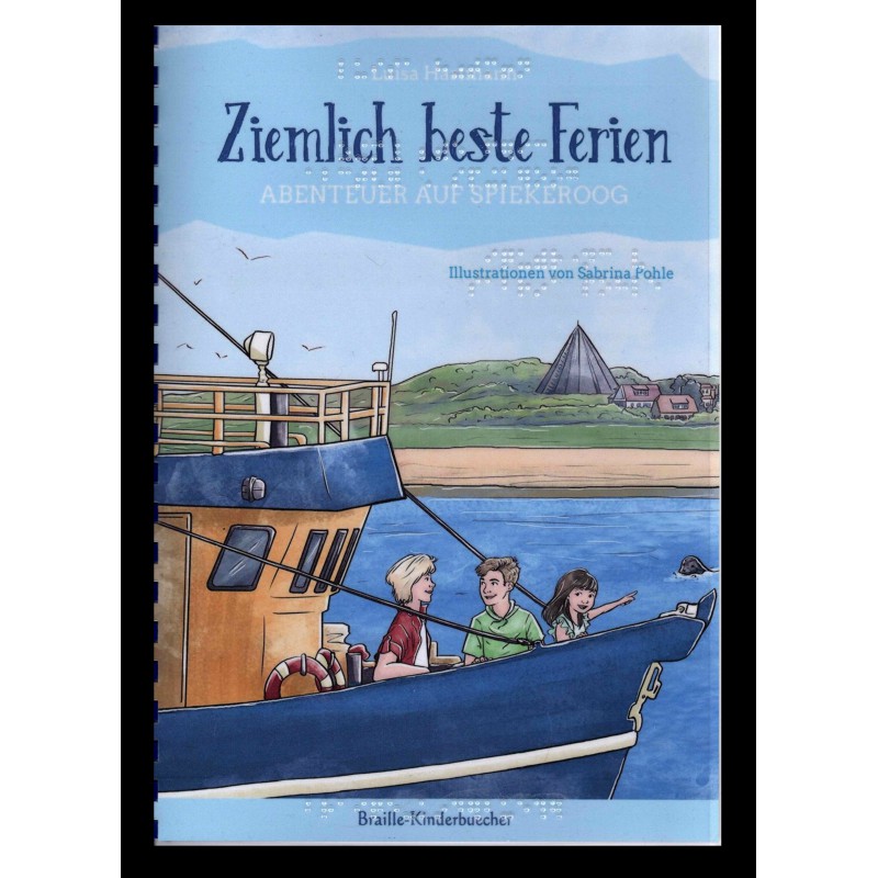 1 - Ziemlich beste Ferien. Abenteuer auf Spiekeroog (Braille-Zeile)