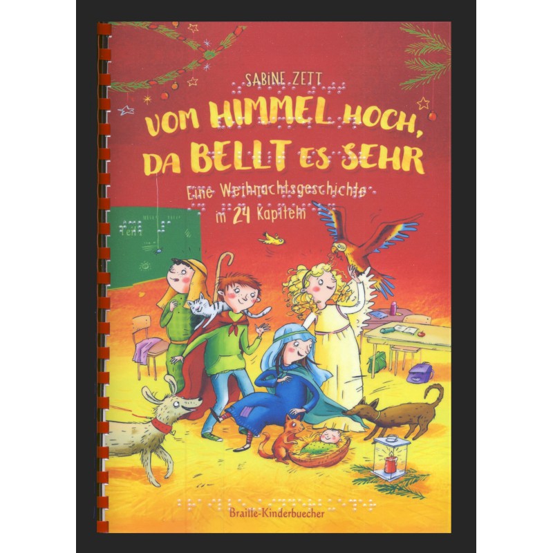 Vom Himmel hoch, da bellt es sehr - Eine Weihnachtsgeschichte mit 24 Kapiteln (Braille-Zeile)