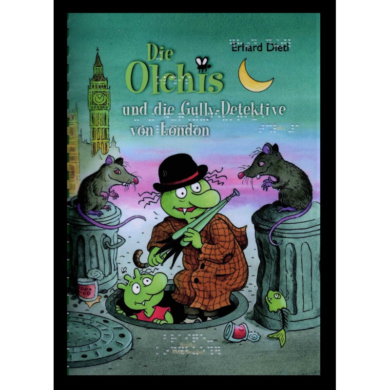 Die Olchis und die Gully Detektive von London (Braille-Zeile)